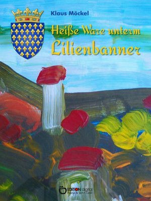 cover image of Heiße Ware unterm Lilienbanner